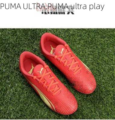 PUMA ULTRA,PUMA ultra play